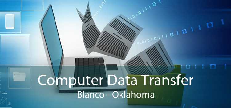 Computer Data Transfer Blanco - Oklahoma