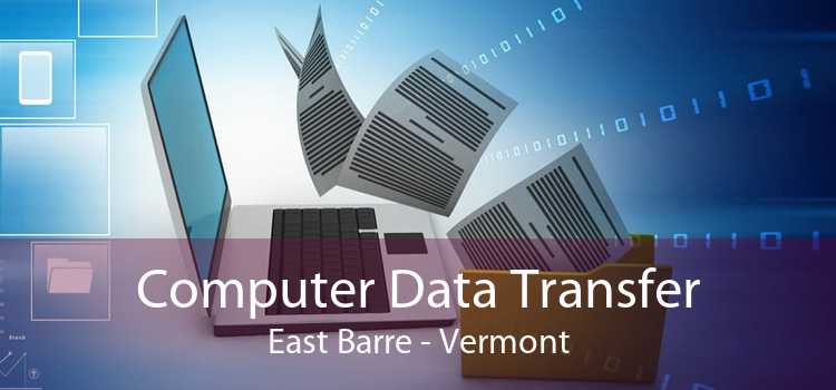 Computer Data Transfer East Barre - Vermont