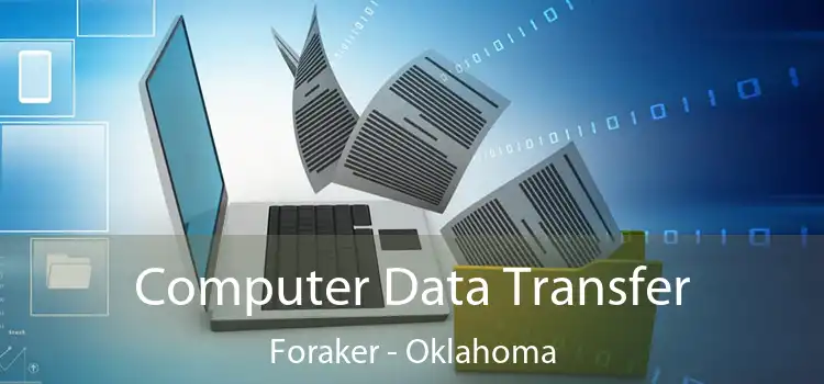 Computer Data Transfer Foraker - Oklahoma