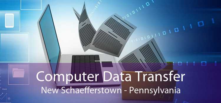 Computer Data Transfer New Schaefferstown - Pennsylvania
