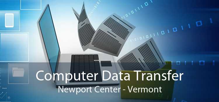 Computer Data Transfer Newport Center - Vermont