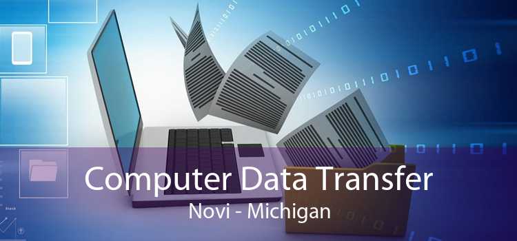 Computer Data Transfer Novi - Michigan