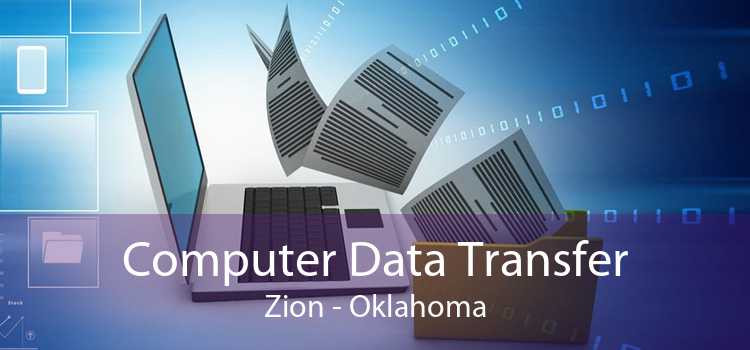 Computer Data Transfer Zion - Oklahoma