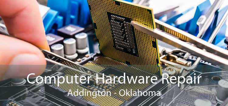 Computer Hardware Repair Addington - Oklahoma