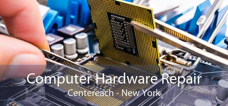 Computer Hardware Repair Centereach - New York