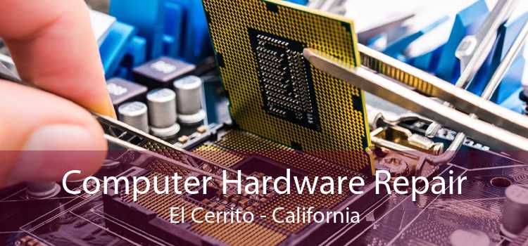 Computer Hardware Repair El Cerrito - California