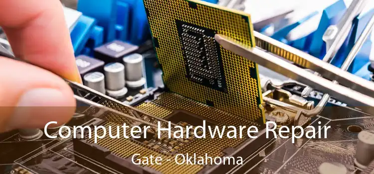 Computer Hardware Repair Gate - Oklahoma