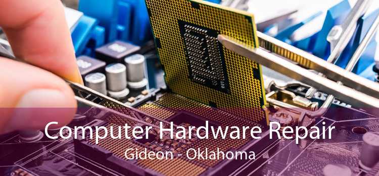 Computer Hardware Repair Gideon - Oklahoma
