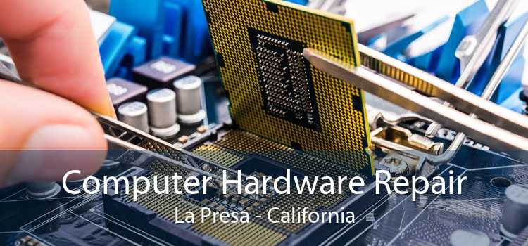 Computer Hardware Repair La Presa - California