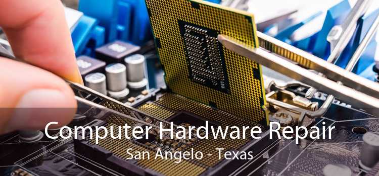 Computer Hardware Repair San Angelo - Texas