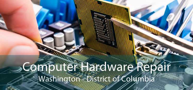 Computer Hardware Repair Washington - District of Columbia