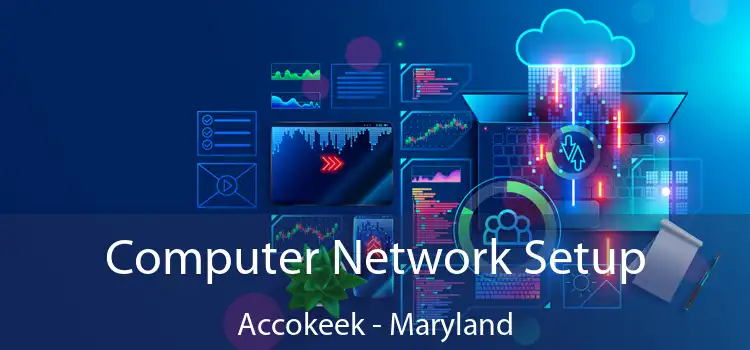 Computer Network Setup Accokeek - Maryland