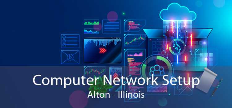 Computer Network Setup Alton - Illinois