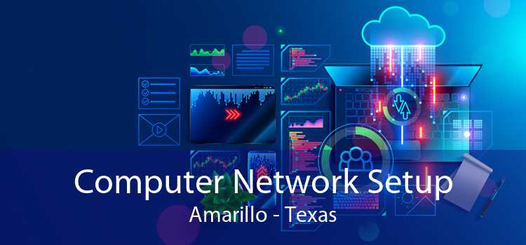 Computer Network Setup Amarillo - Texas