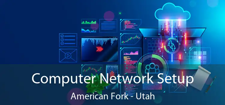 Computer Network Setup American Fork - Utah