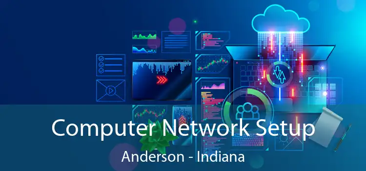 Computer Network Setup Anderson - Indiana