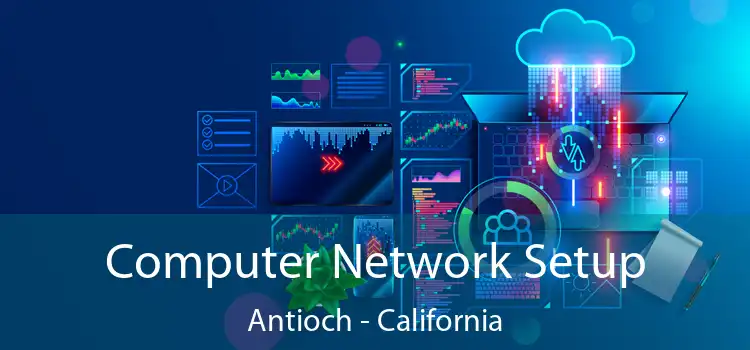 Computer Network Setup Antioch - California