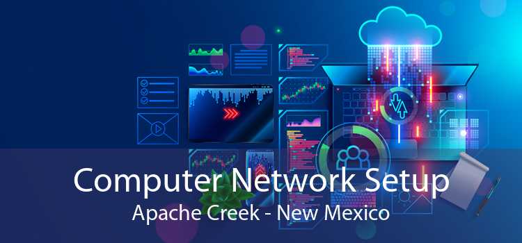 Computer Network Setup Apache Creek - New Mexico