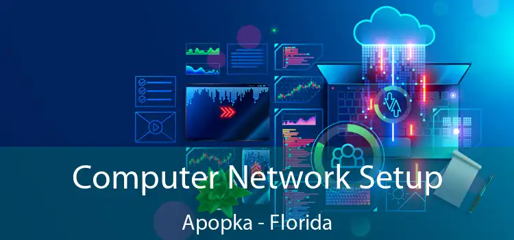 Computer Network Setup Apopka - Florida