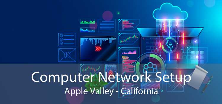 Computer Network Setup Apple Valley - California