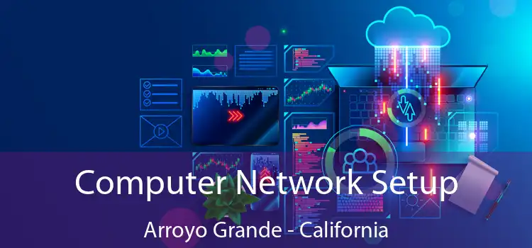 Computer Network Setup Arroyo Grande - California