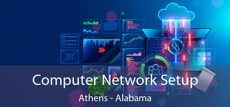 Computer Network Setup Athens - Alabama