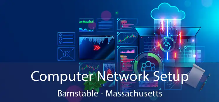 Computer Network Setup Barnstable - Massachusetts
