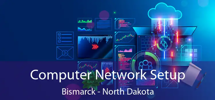 Computer Network Setup Bismarck - North Dakota