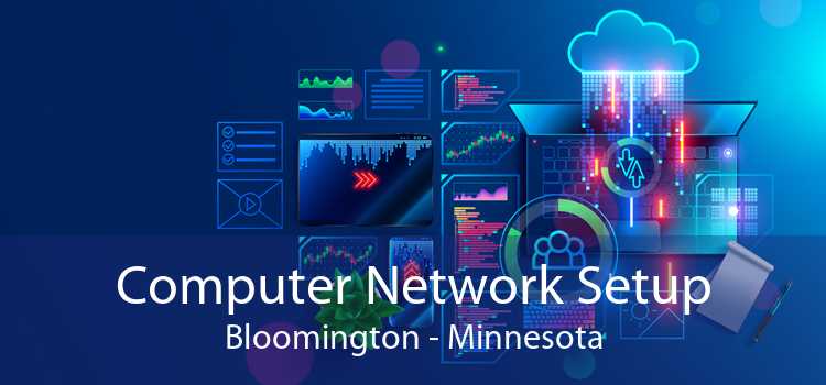 Computer Network Setup Bloomington - Minnesota