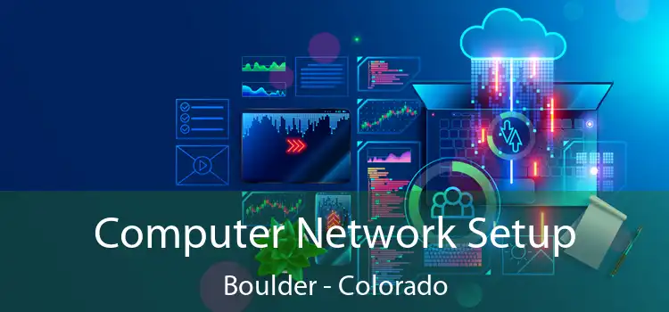 Computer Network Setup Boulder - Colorado