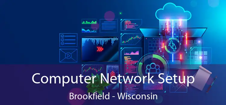 Computer Network Setup Brookfield - Wisconsin