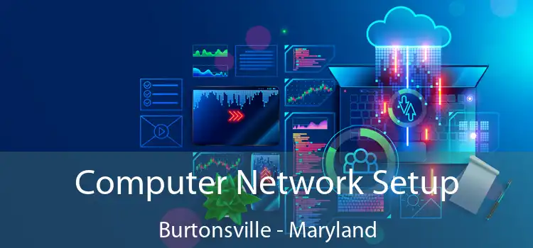 Computer Network Setup Burtonsville - Maryland