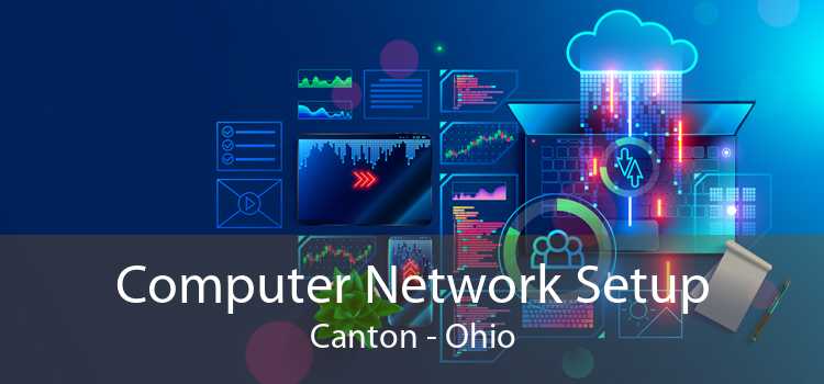 Computer Network Setup Canton - Ohio