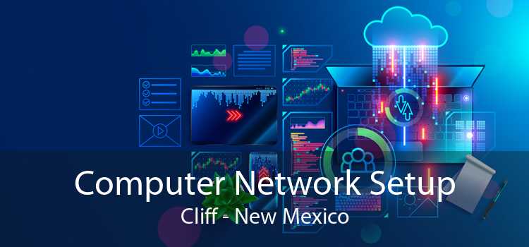 Computer Network Setup Cliff - New Mexico