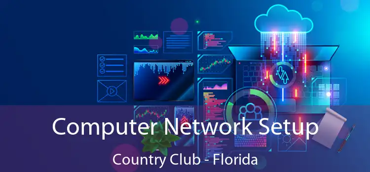 Computer Network Setup Country Club - Florida