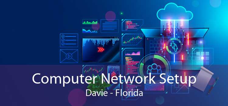 Computer Network Setup Davie - Florida