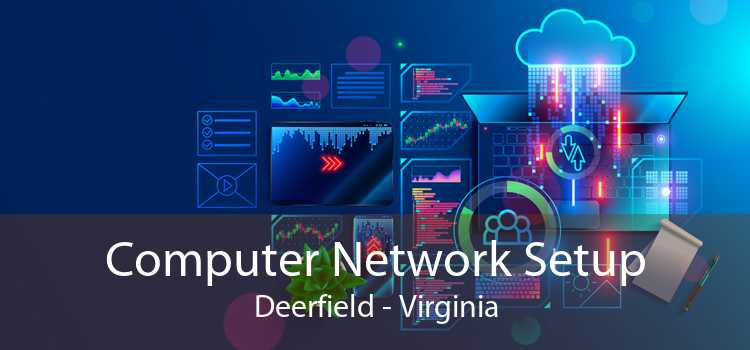 Computer Network Setup Deerfield - Virginia