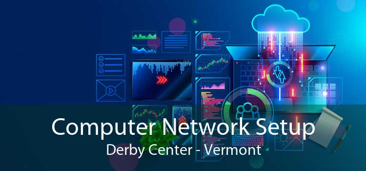 Computer Network Setup Derby Center - Vermont