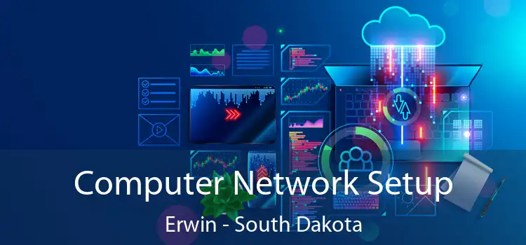 Computer Network Setup Erwin - South Dakota
