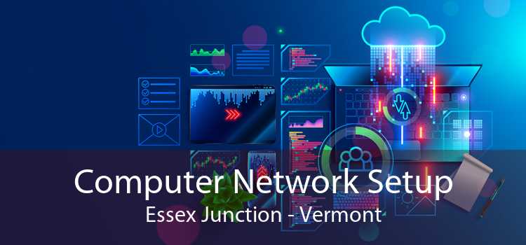 Computer Network Setup Essex Junction - Vermont
