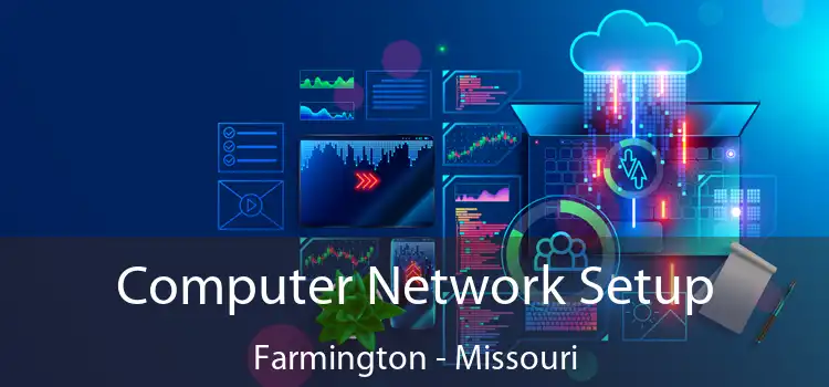 Computer Network Setup Farmington - Missouri
