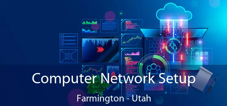 Computer Network Setup Farmington - Utah