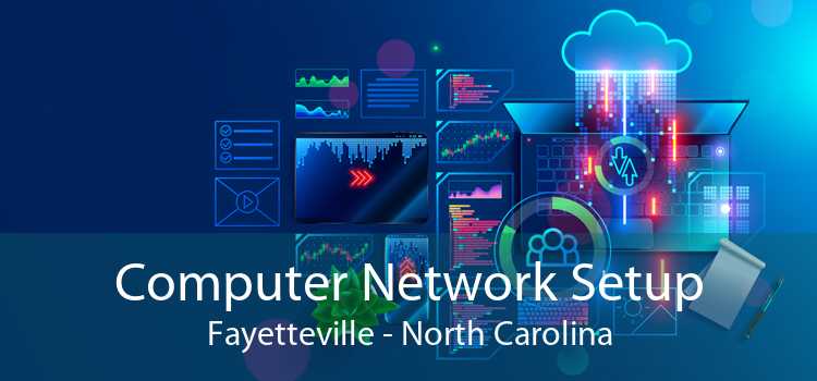 Computer Network Setup Fayetteville - North Carolina