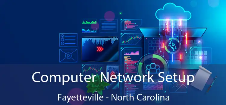 Computer Network Setup Fayetteville - North Carolina
