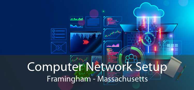 Computer Network Setup Framingham - Massachusetts