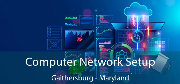 Computer Network Setup Gaithersburg - Maryland