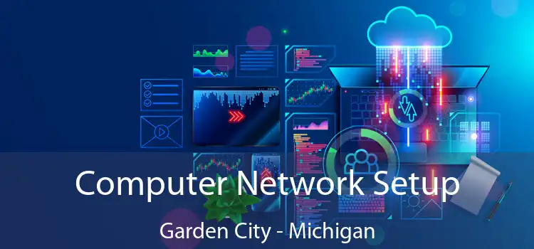 Computer Network Setup Garden City - Michigan