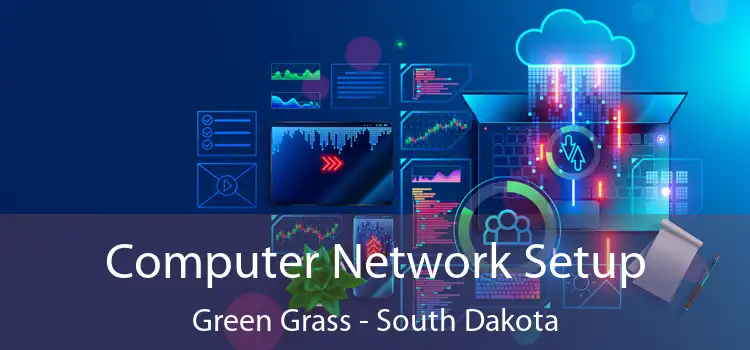 Computer Network Setup Green Grass - South Dakota