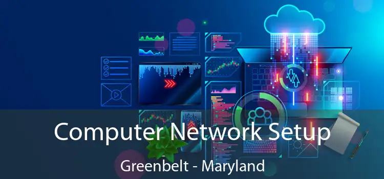 Computer Network Setup Greenbelt - Maryland