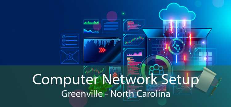 Computer Network Setup Greenville - North Carolina